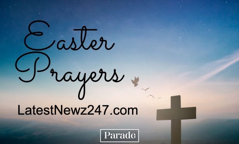 Easter Prayers and Blessings