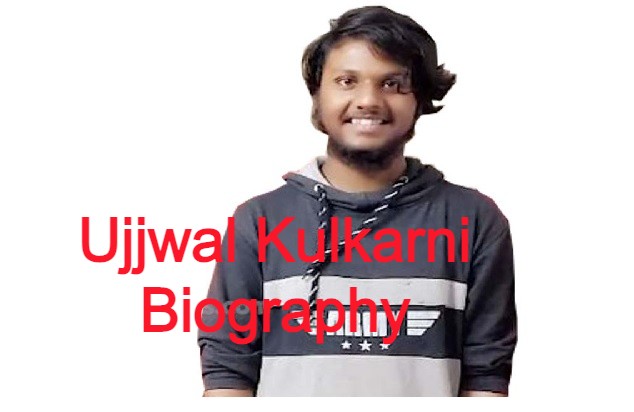 Ujjwal Kulkarni Biography, Age, Wiki, YouTube Channel