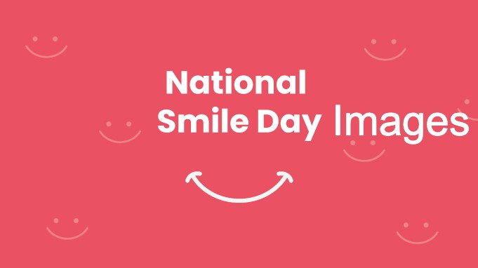 National Smile Day 2022 Images